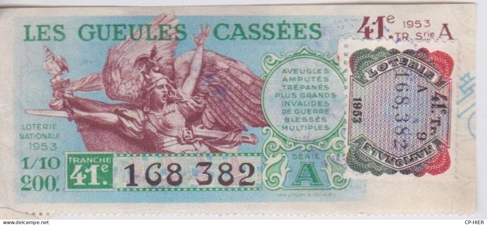 BILLET DE LOTERIE NATIONALE - LES GUEULES CASSEES - + VIGNETTE  1953 + CACHET AU DOS - Billetes De Lotería
