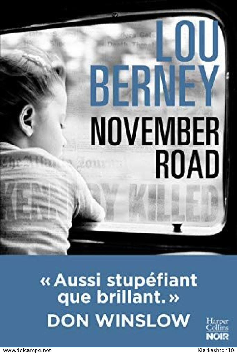 November Road (version Française) : "Aussi Stupéfiant Que Brillant" Don Winslow - Other & Unclassified