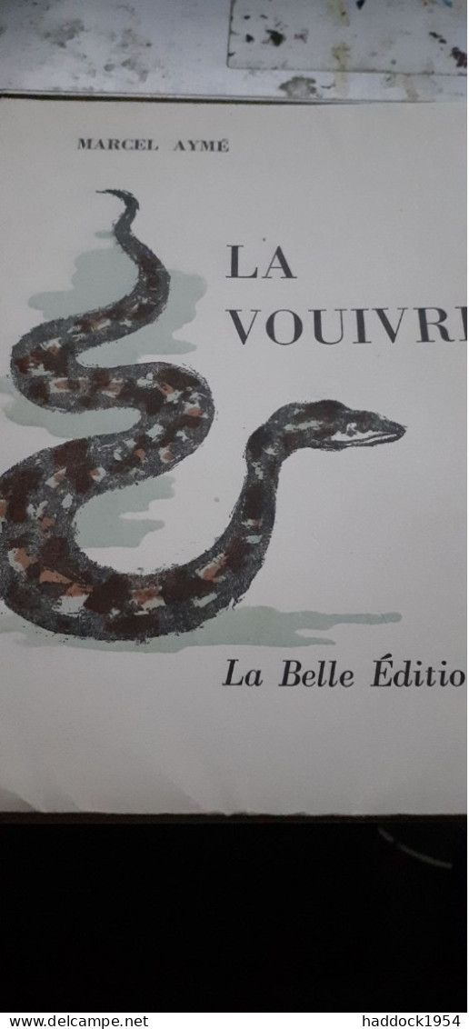 La Vouivre MARCEL AYME La Belle édition 1960 - Sonstige & Ohne Zuordnung
