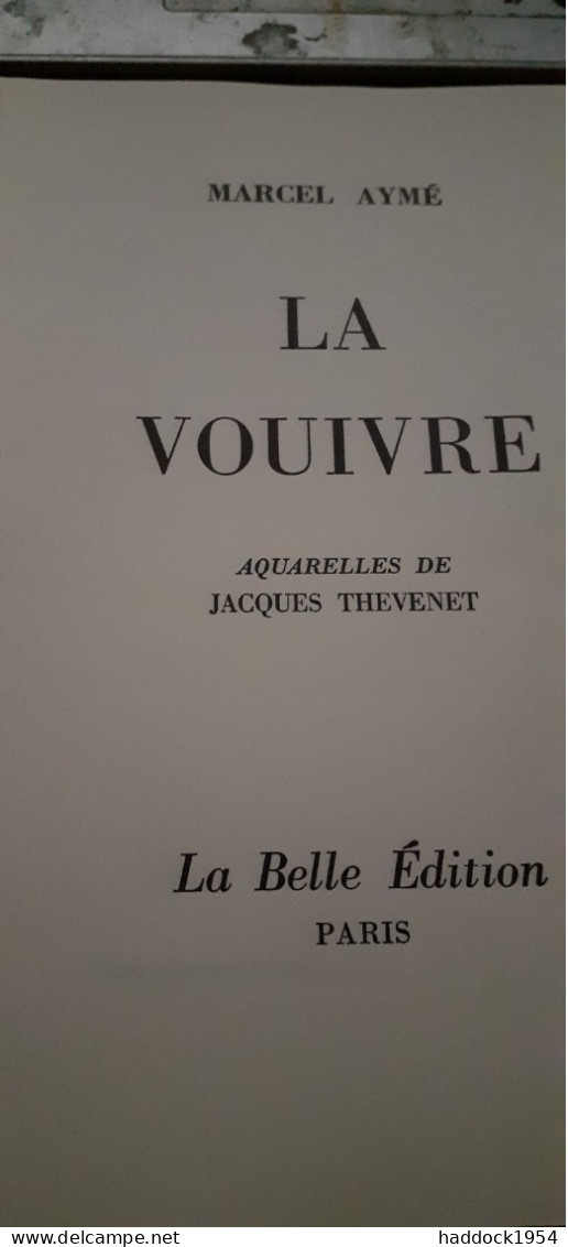 La Vouivre MARCEL AYME La Belle édition 1960 - Sonstige & Ohne Zuordnung