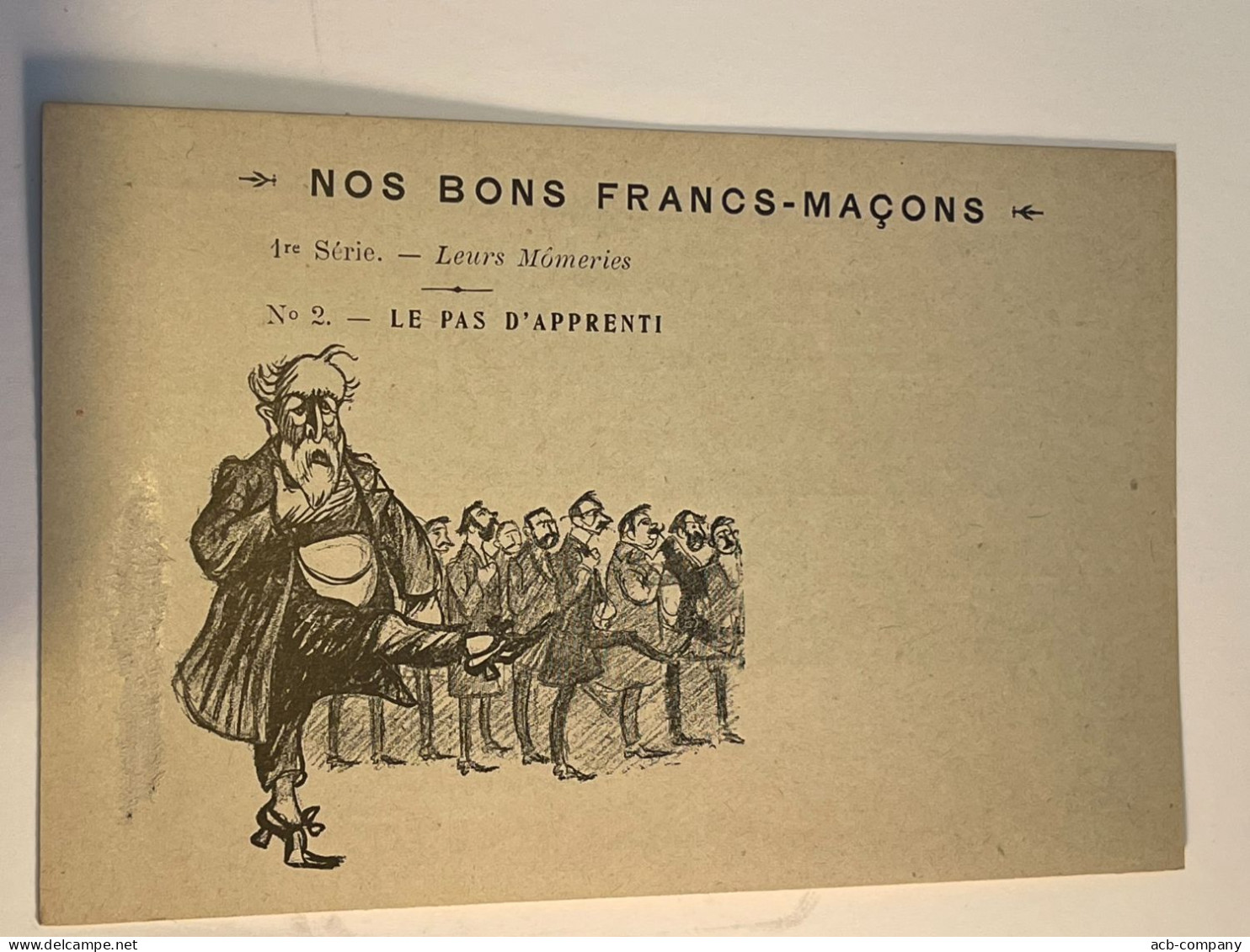 Franc - Maçonnerie . Anti Maçonnique . Nos Bons Francs - Maçons . 1 Série - Leur Momeries . N°2 . Le Pas D Apprenti - Jodendom