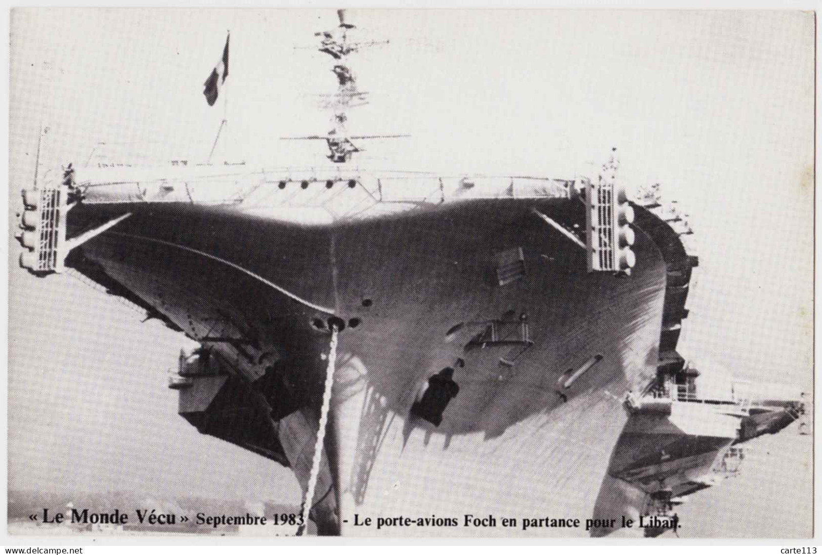 0 - F21784CPM - LE MONDE VECU - Serie H 71/0488 - Septembre 1983 - Porte Avion FOCH En Partance Pour Le LIBAN - Très Bon - Andere Oorlogen