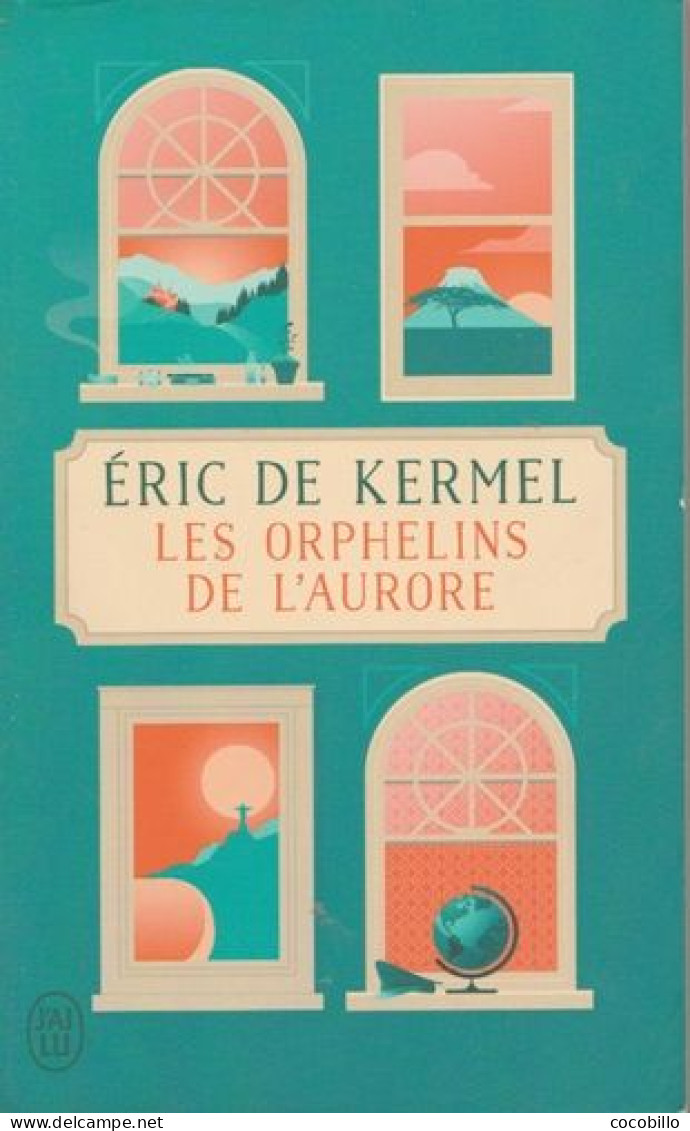 Les Orphelins De L' Aurore - D' Eric De Kermel - J' Ai Lu - N° 12588 - 2020 - Autres & Non Classés