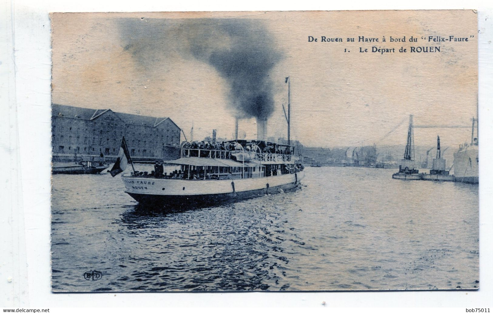 De Rouen Au Havre A Bord Du FELIX-FAURE , Le Départ De ROUEN - Rouen
