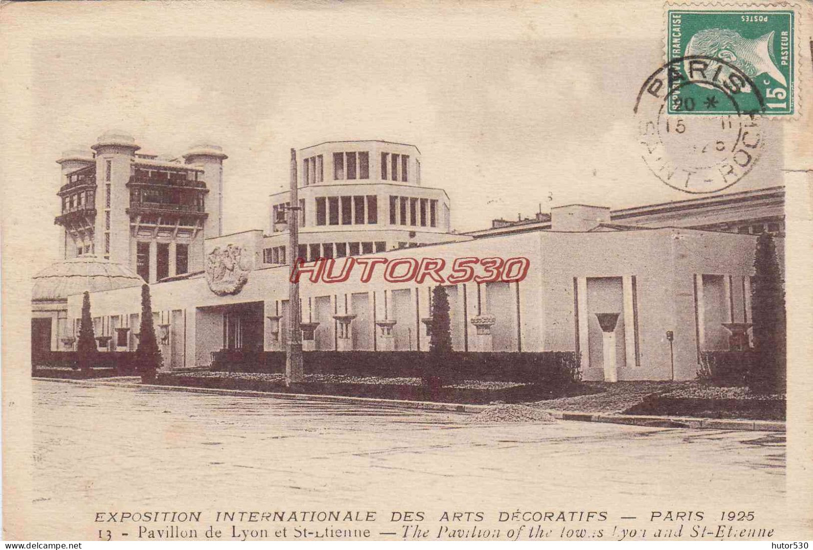 CPA PARIS - EXPOSITION DES ARTS DECORATIFS - PAVILLON DE LYON ET ST ETIENNE - Expositions
