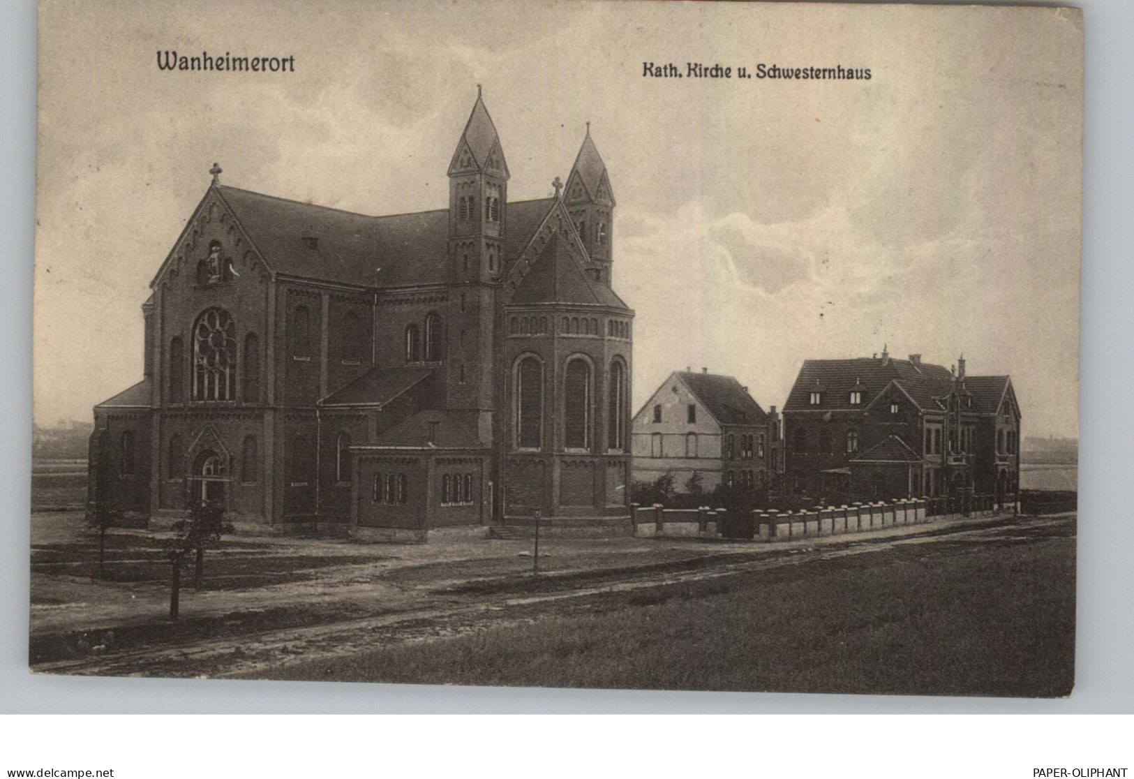 4100 DUISBURG - WANHEIMERORT, Kath. Kirche Und Schwesternhaus, 1912 - Duisburg