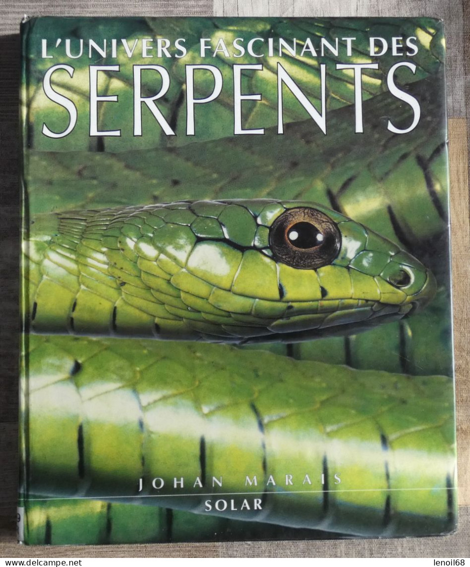 L'univers Fascinant Des Serpents De Johan Marais - Sciences
