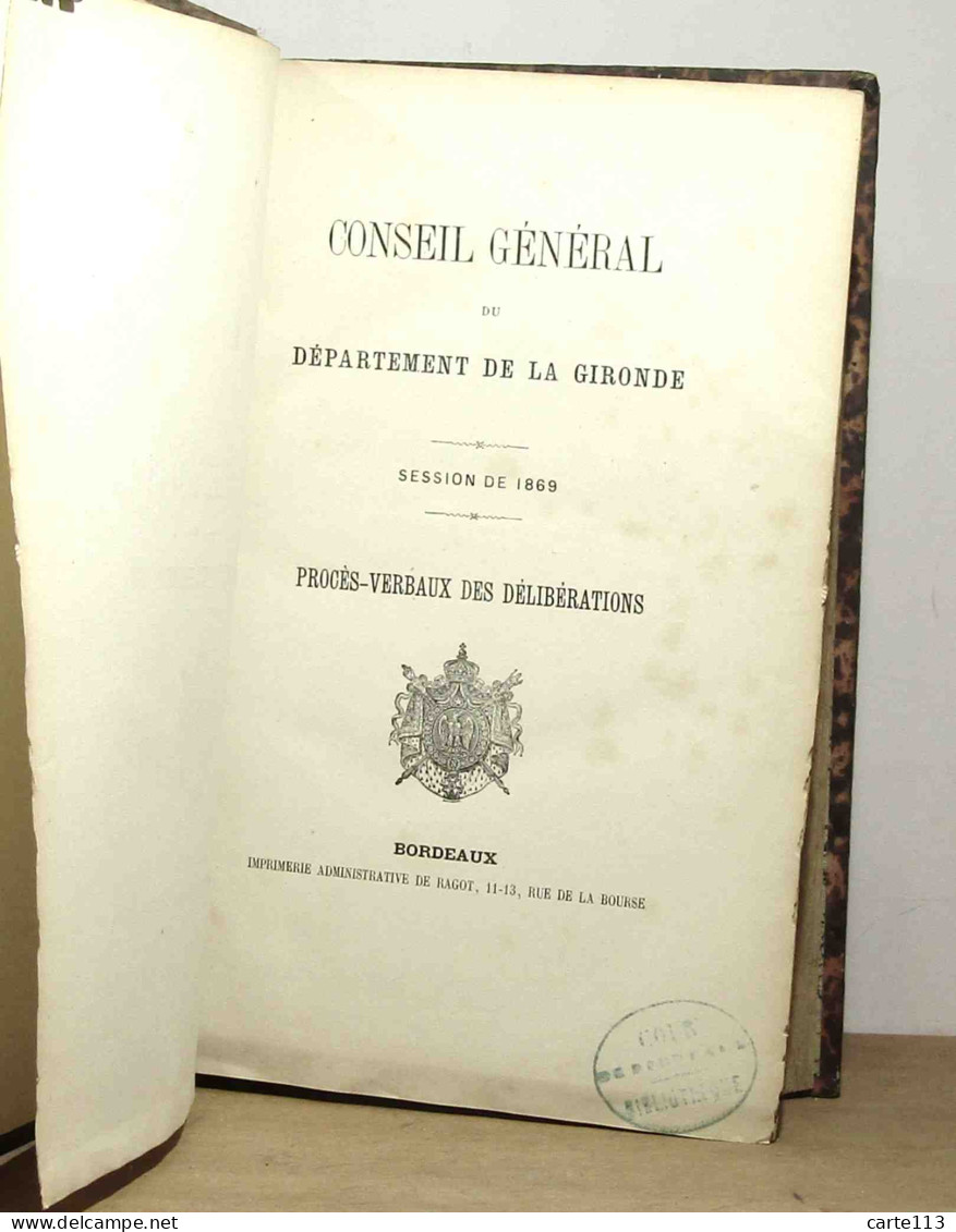 COLLECTIF  - CONSEIL GENERAL DE LA GIRONDE - 1869 PROCES -VERBAUX DES DELIBERATION - 1801-1900