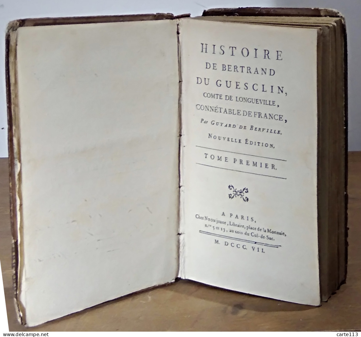 GUYARD DE BERVILLE Guillaume-Francois - HISTOIRE DE BERTRAND DU GUESCLIN, COMTE DE LONGUEVILLE, CONNETABLE DE - 1801-1900