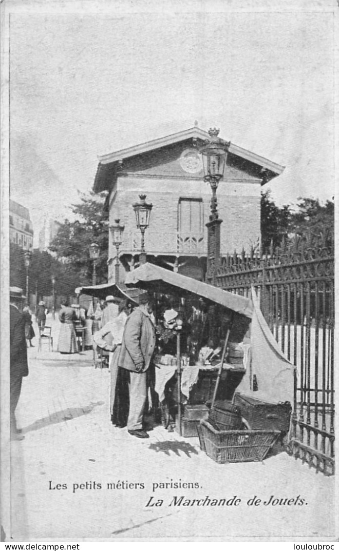 PARIS LES PETITS METIERS PARISIENS LA MARCHANDE DE JOUETS - Straßenhandel Und Kleingewerbe