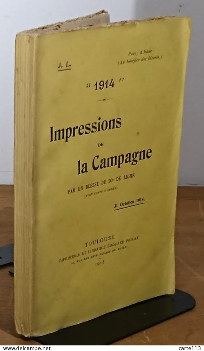 LALYMAN Joseph De - 1914 - IMPRESSIONS DE LA CAMPAGNE  PAR UN BLESSE DU 20E DE LIGNE (XVI - 1901-1940