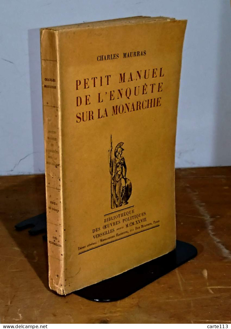 MAURRAS Charles - PETIT MANUEL DE L'ENQUETE SUR LA MONARCHIE - 1901-1940