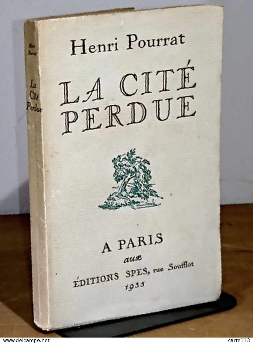 POURRAT Henri - LA CITE PERDUE - 1901-1940