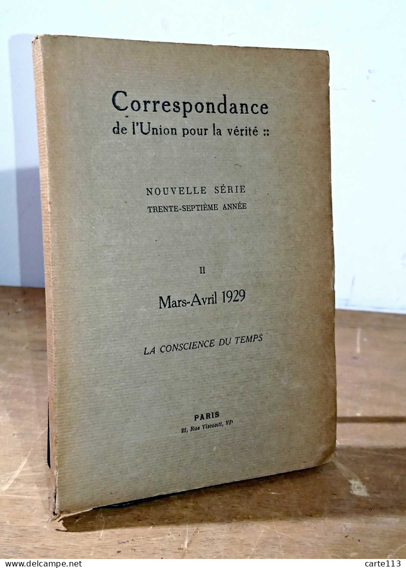 COLLECTIF  -  LA CONSCIENCE DU TEMPS - CORRESPONDANCE DE L' UNION POUR LA VERITE - - 1901-1940