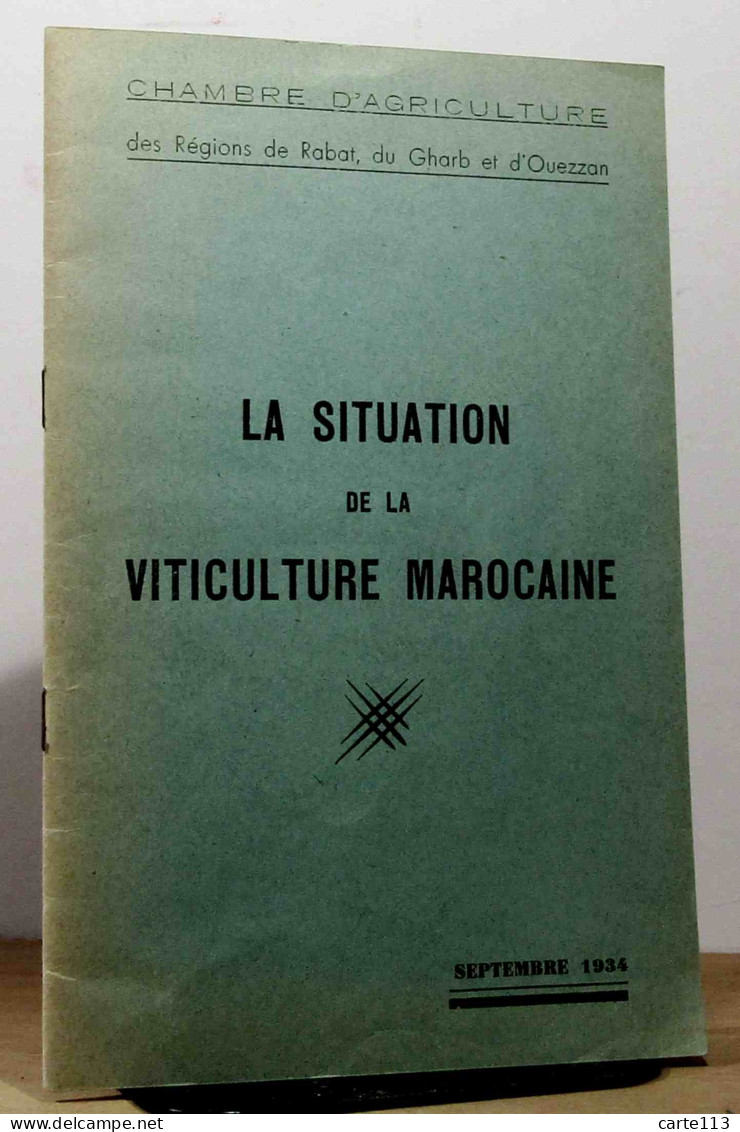 COLLECTIF  - LA SITUATION DE LA VITICULTURE MAROCAINE - 1901-1940