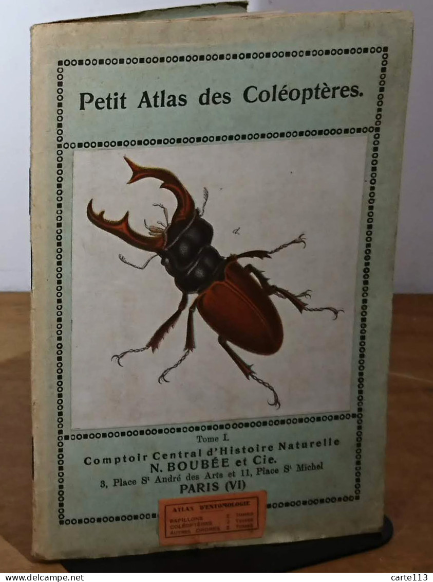 MAGNIN Joseph    - PETIT ATLAS DES COLEOPTERES - TOME 1 - 1901-1940