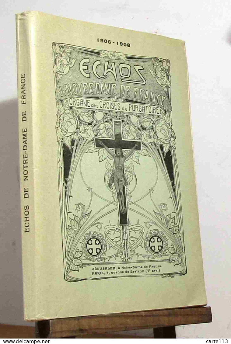 COLLECTIF  - ECHOS DE NOTRE DAME DE FRANCE - ORGANE DES CROISES DU PURGATOIRE - 19 - 1901-1940