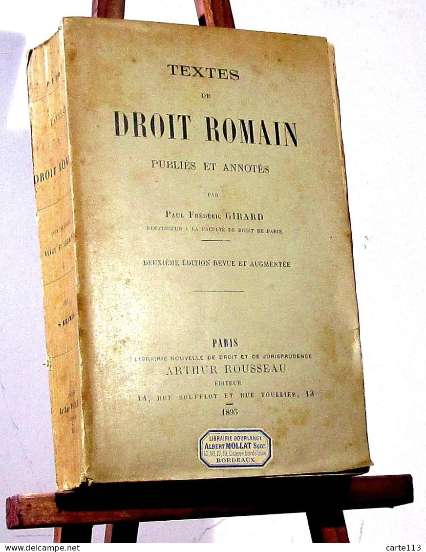 GIRARD Paul Frederic  - TEXTES DE DROIT ROMAIN PUBLIES ET ANNOTES - 1801-1900