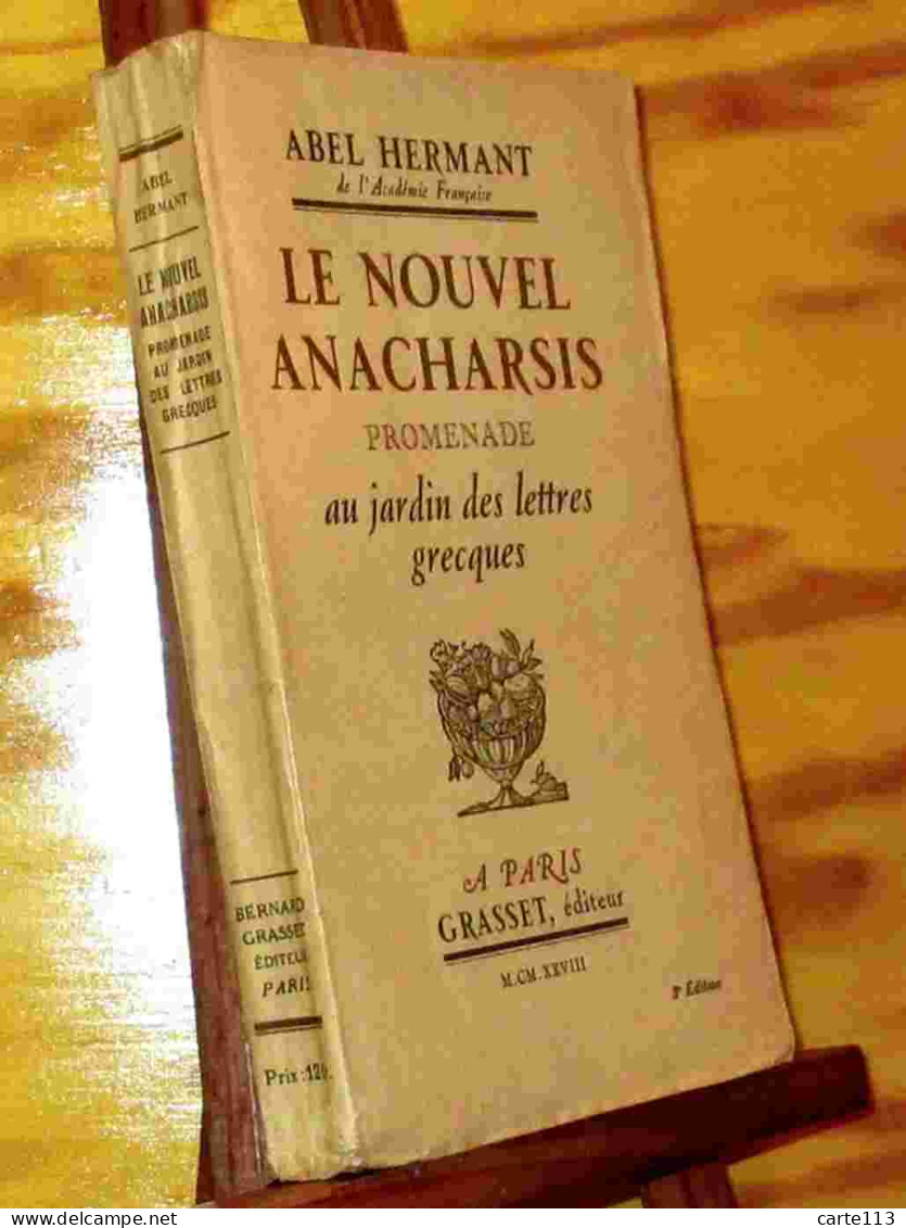HERMANT Abel - LE NOUVEL ANACHARSIS, PROMENADE AU JARDIN DES LETTRES GRECQUES - 1901-1940