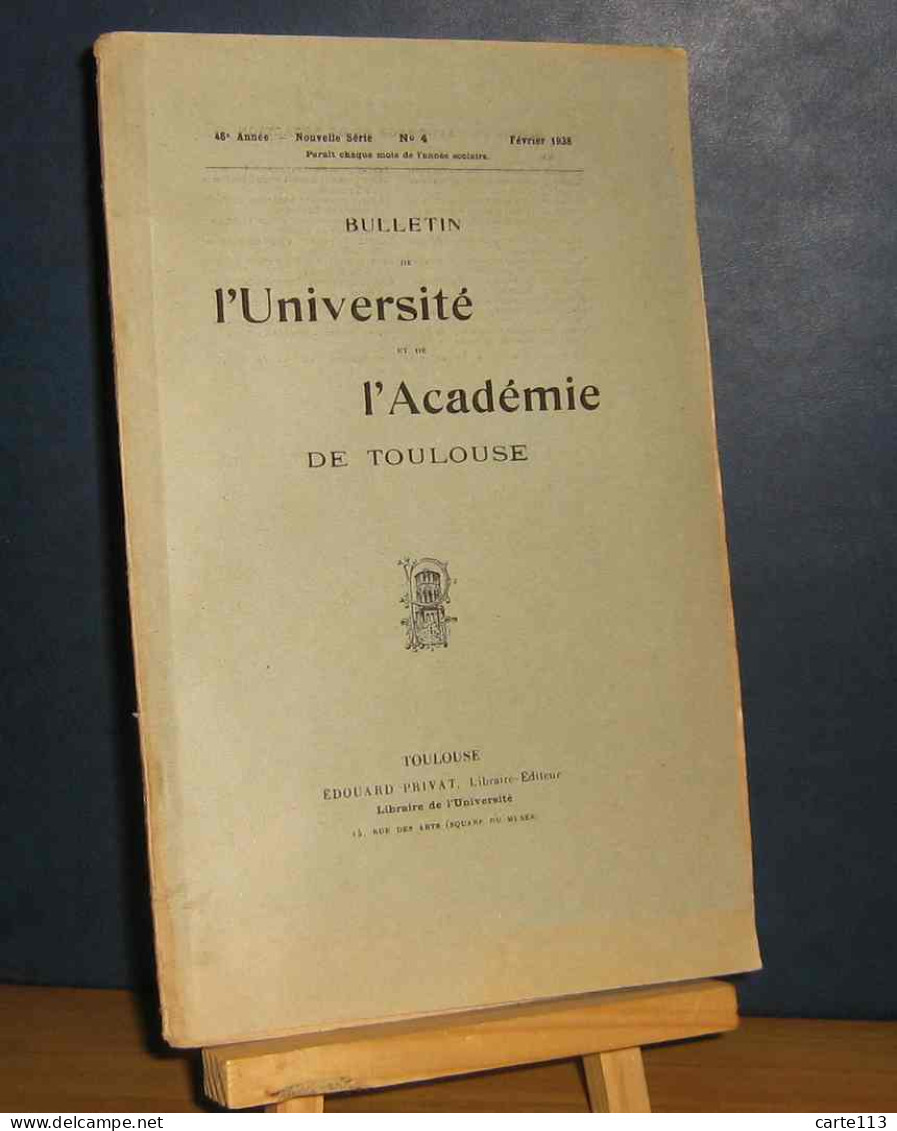 COLLECTIF - BULLETIN DE L'UNIVERSITE ET DE L'ACADEMIE DE TOULOUSE - No 4 - FEVRIE - 1901-1940