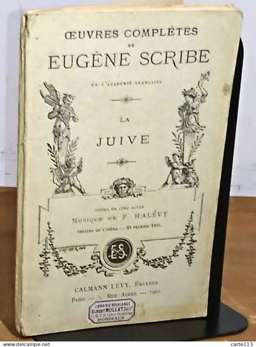 SCRIBE Eugene - LA JUIVE - OPERA EN CINQ ACTES - 1901-1940