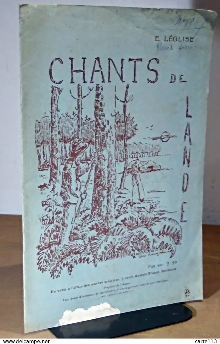 LEGLISE E.  - CHANTS DE LANDE - CHANTS POPULAIRES DES LANDES - 1801-1900