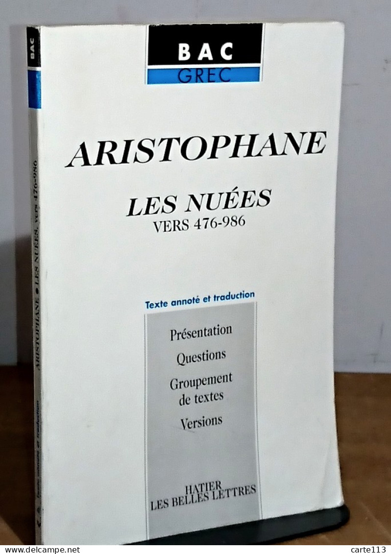 ARISTOPHANE  - LES NUEES VERS 476-986 - TEXTE ANOTE ET TRADUCTION - Sonstige & Ohne Zuordnung