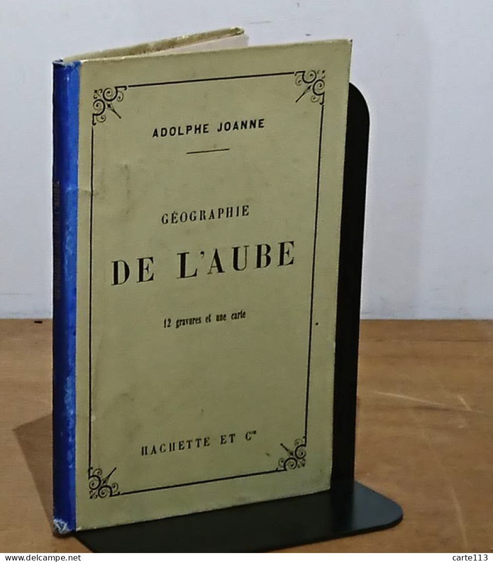 JOANNE Adolphe - GEOGRAPHIE DE L'AUBE - 1801-1900