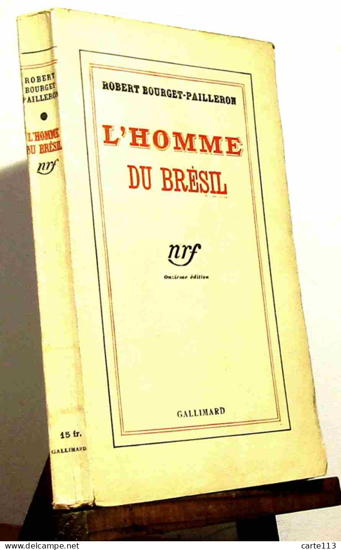 BOURGET-PAILLERON Robert - L'HOMME DU BRESIL  - 1901-1940