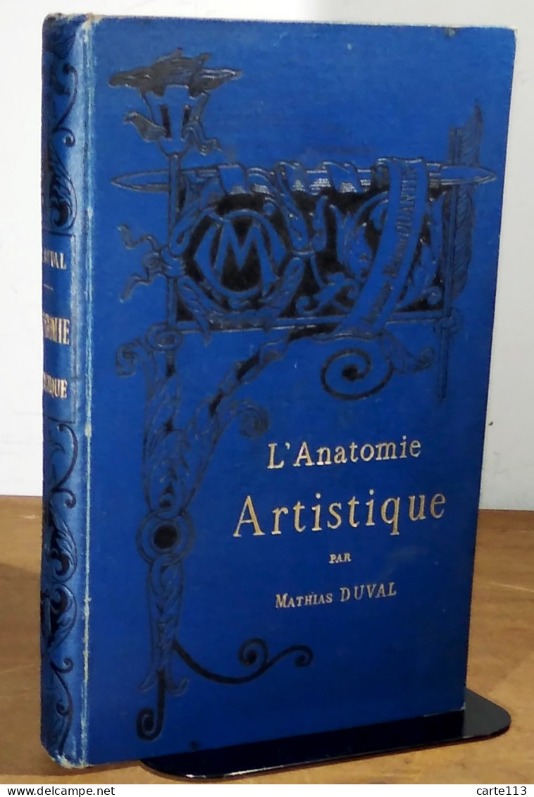 DUVAL Mathias - PRÉCIS D'ANATOMIE À L'USAGE DES ARTISTES -  L'ANATOMIE ARTISTIQUE - 1801-1900
