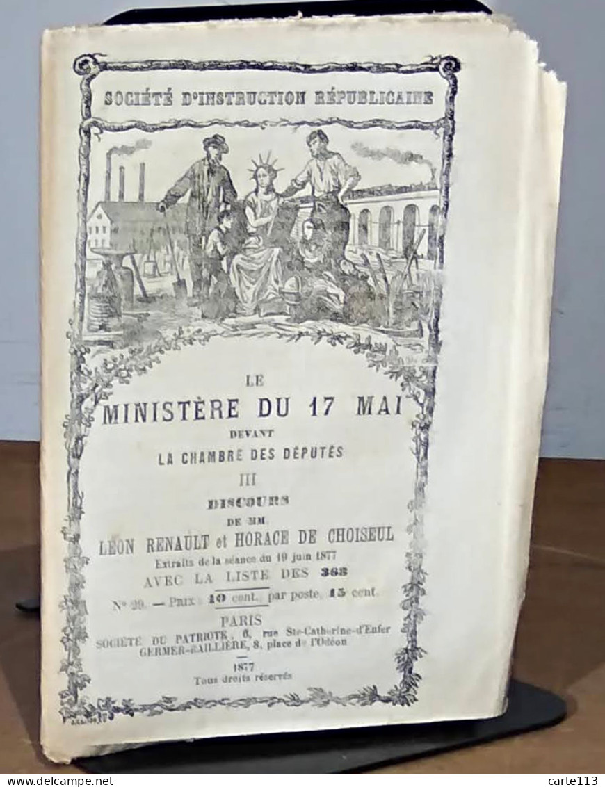 RENAULT Leon - CHOISEUL-PRASLIN  Horace De - LE MINISTERE DU 17 MAI DEVANT LA CHAMBRE DES DEPUTES - DISCOURS DE MM - 1801-1900