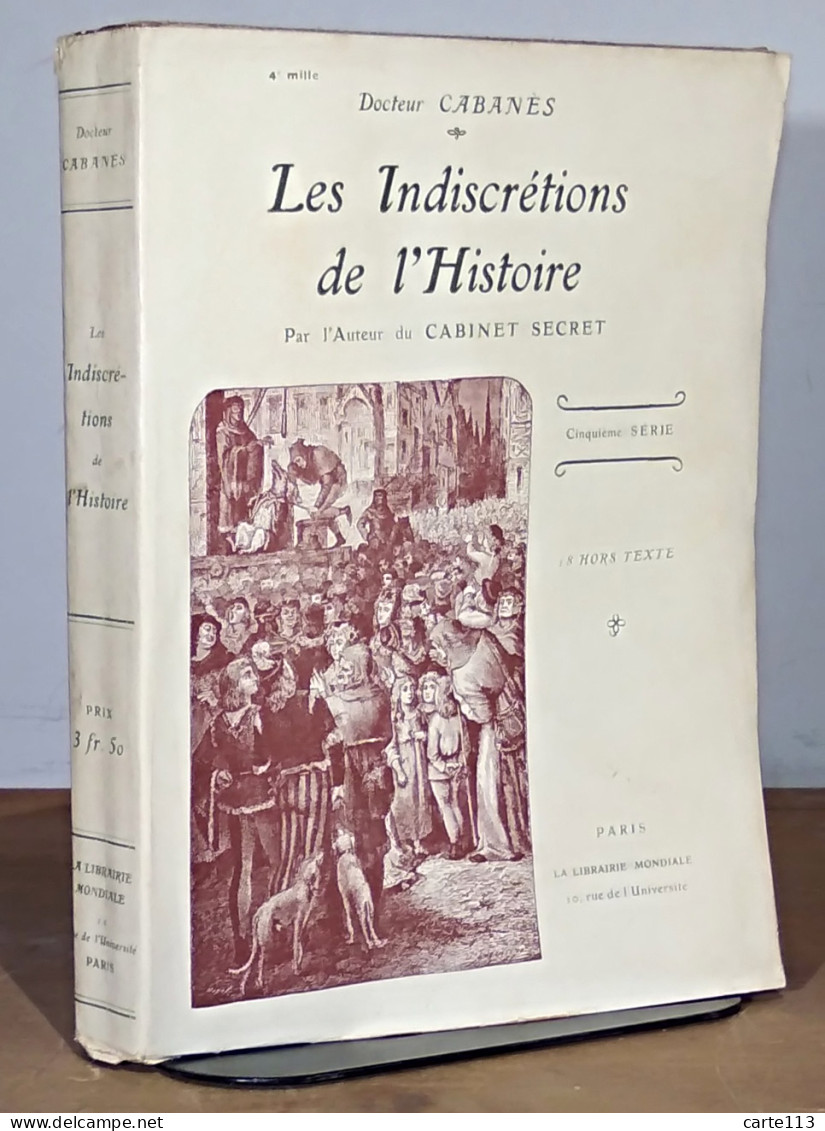 CABANES Augustin - LES INDISCRETIONS DE L'HISTOIRE - CINQUIEME SERIE - 1901-1940