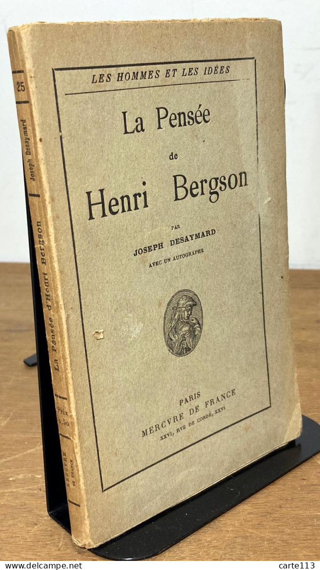 DESAYMARD Joseph - LA PENSEE DE HENRI BERGSON, AVEC UN AUTOGRAPHE EN FAC SIMILE - 1901-1940
