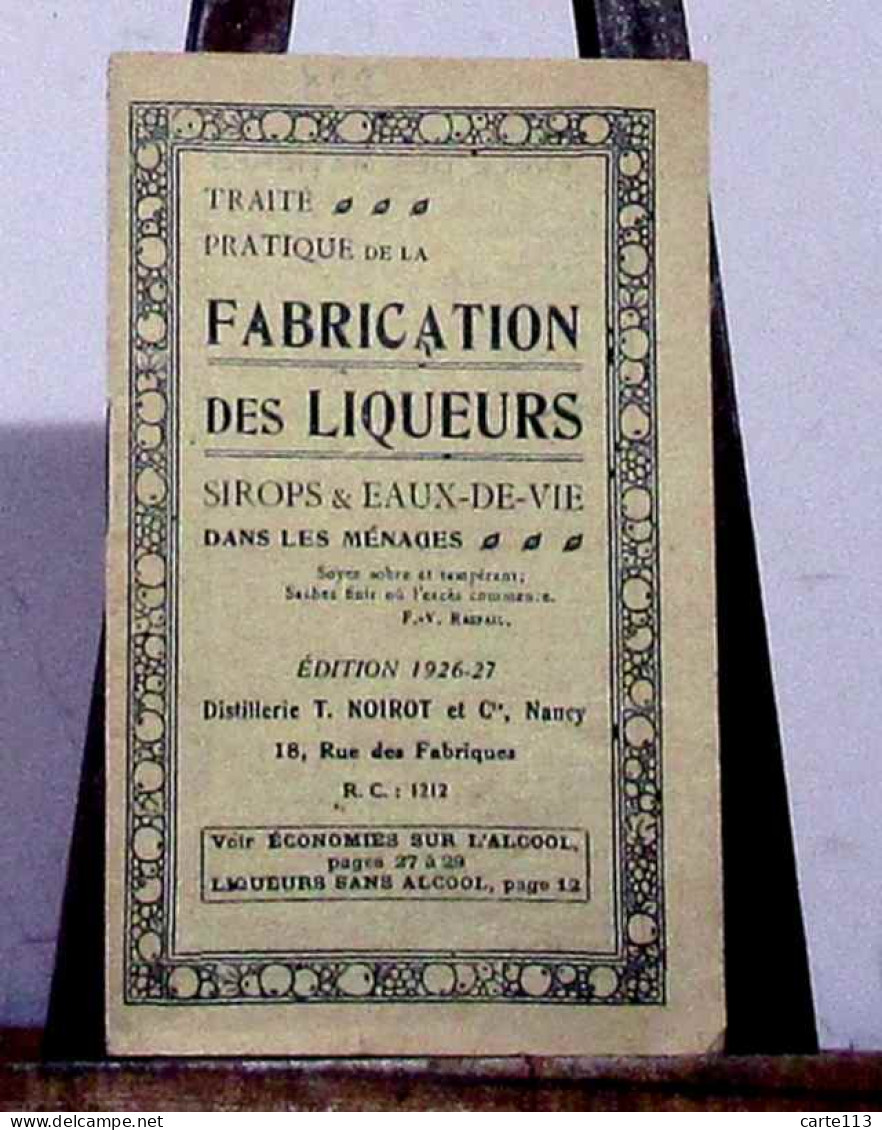 COLLECTIF  - TRAITE PRATIQUE DE LA FABRICATION DES LIQUEURS, SIROPS ET EAUX DE VIE - 1901-1940