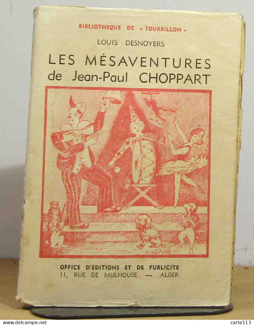 DESNOYERS Louis - LES MESAVENTURES DE JEAN-PAUL CHOPPART - Autres & Non Classés