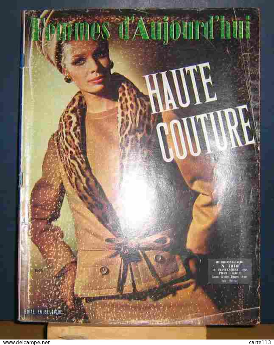 COLLECTIF - FEMMES D'AUJOURD'HUI - HEBDOMADAIRE - No 1010 - 10 SEPTEMBRE 1964 - Sonstige & Ohne Zuordnung