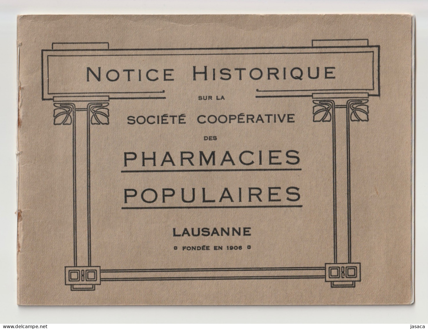 Notice Historique Sur La Soc. Coop. Des Pharmacies Populaires De Lausanne - Lausanne