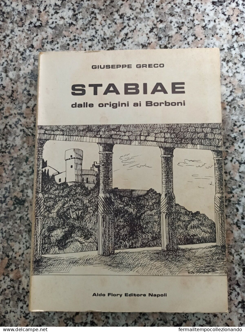 Ba - Libro Castellammare Di Stabia Dalle Origini Ai Borboni Giuseppe Greco - Andere & Zonder Classificatie