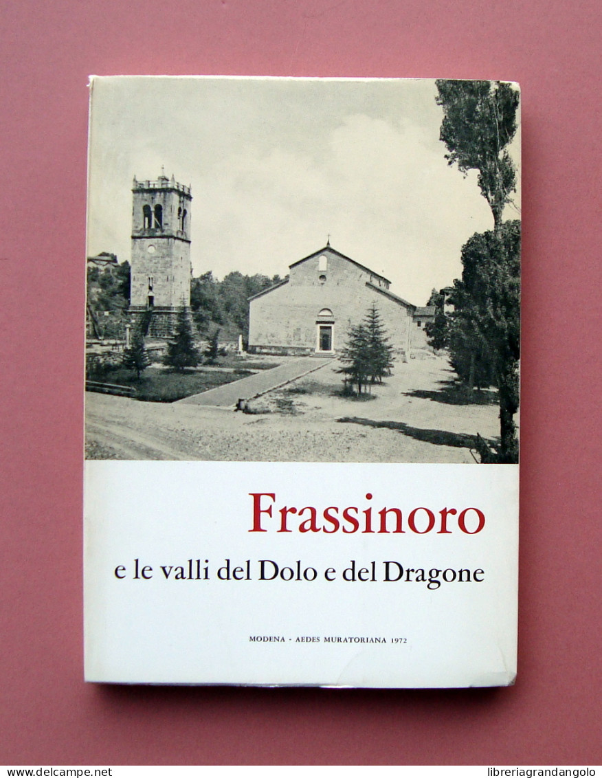 Frassinoro E Le Valli Del Dolo E Del Dragone Atti Convegno 1972 Ed Numerata 750 - Unclassified
