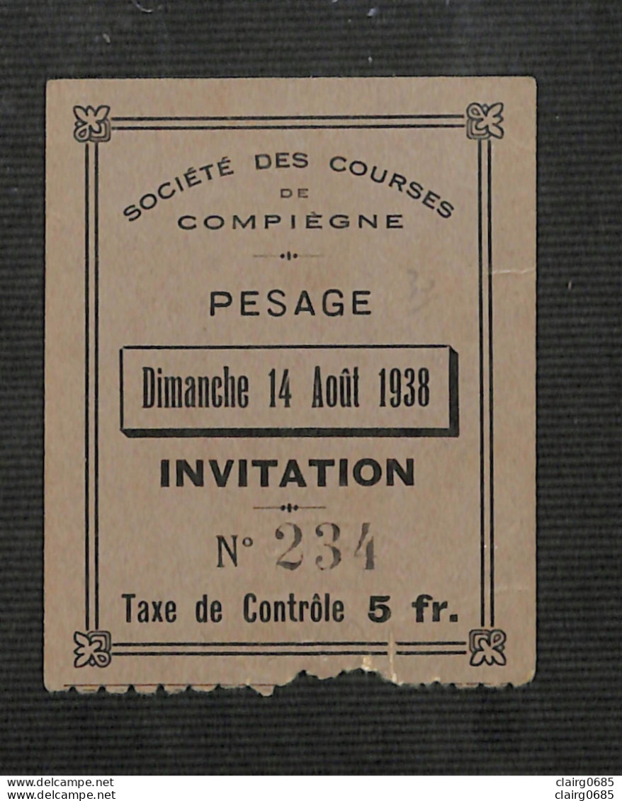 VIEUX PAPIERS - COMPIEGNE - Société Des Courses - Ticket De Pesage - 14 Août 1938 - Sports & Tourism