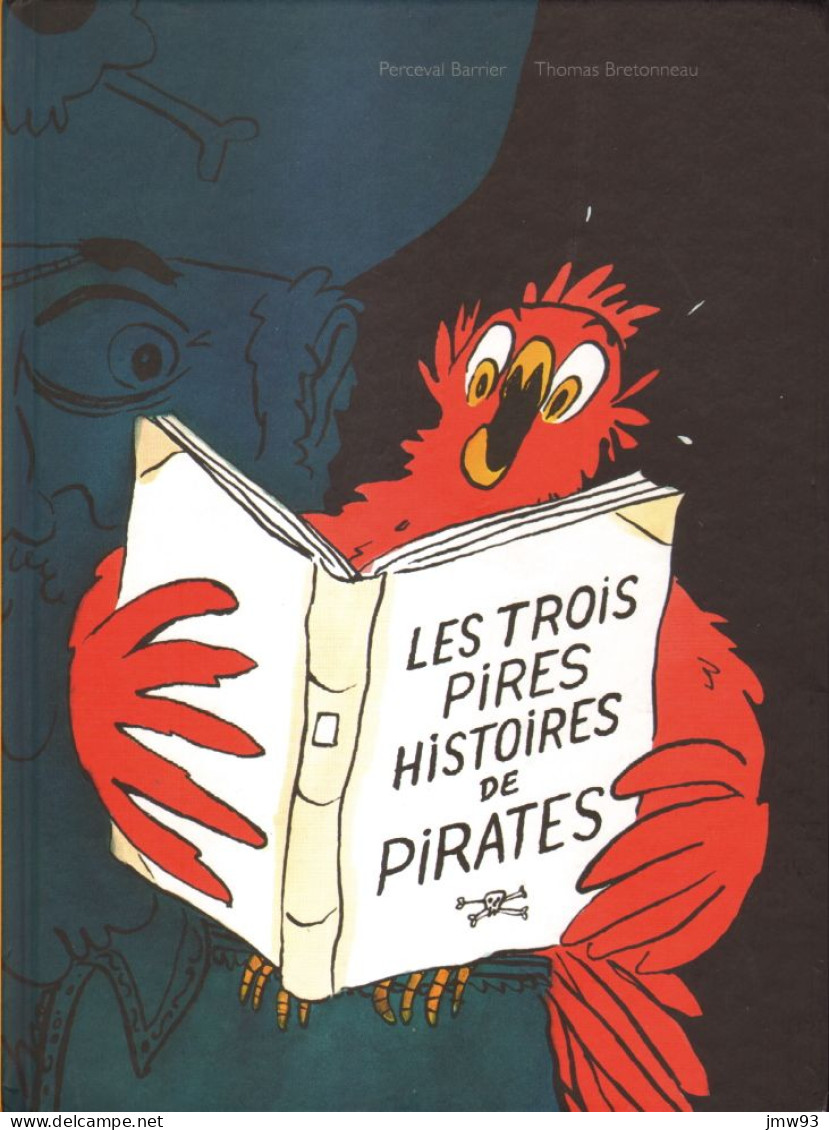 Trois Pires Histoires De Pirates (les) - Perceval Barrier - Thomas Bretonneau - Ecole Des Loisirs - Sonstige & Ohne Zuordnung