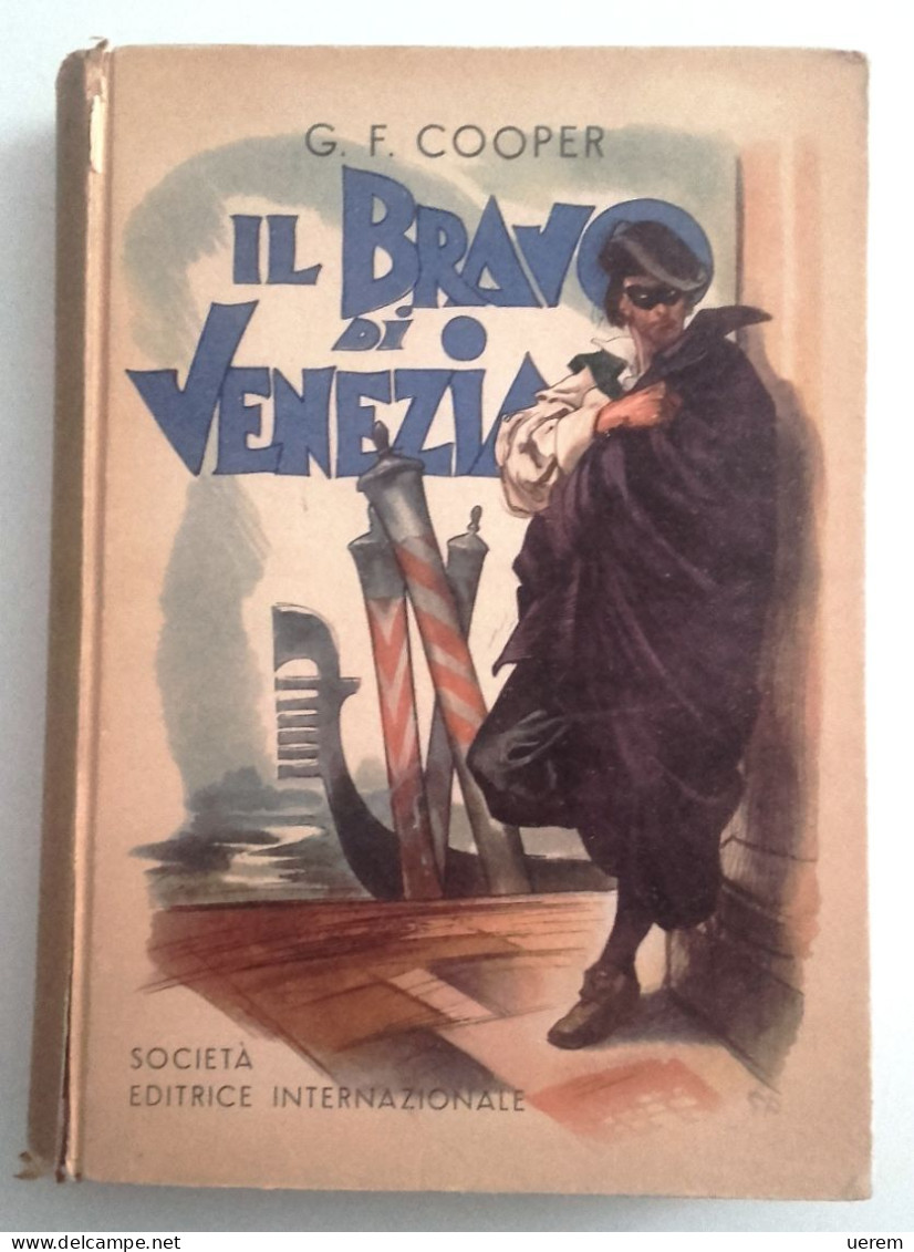 1948 NARRATIVA PORCHEDDU COOPER GIACOMO FENIMORE IL BRAVO DI VENEZIA Torino, Società Editrice Internazionale 1948 - Old Books