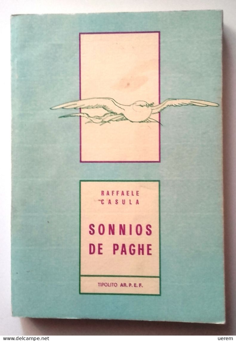 1985 SARDEGNA POESIA POPOLARE CASULA RAFFAELE SONNIOS DE PAGHE Nuoro, Tipolito Ar.P.E.F., 1985 - Old Books