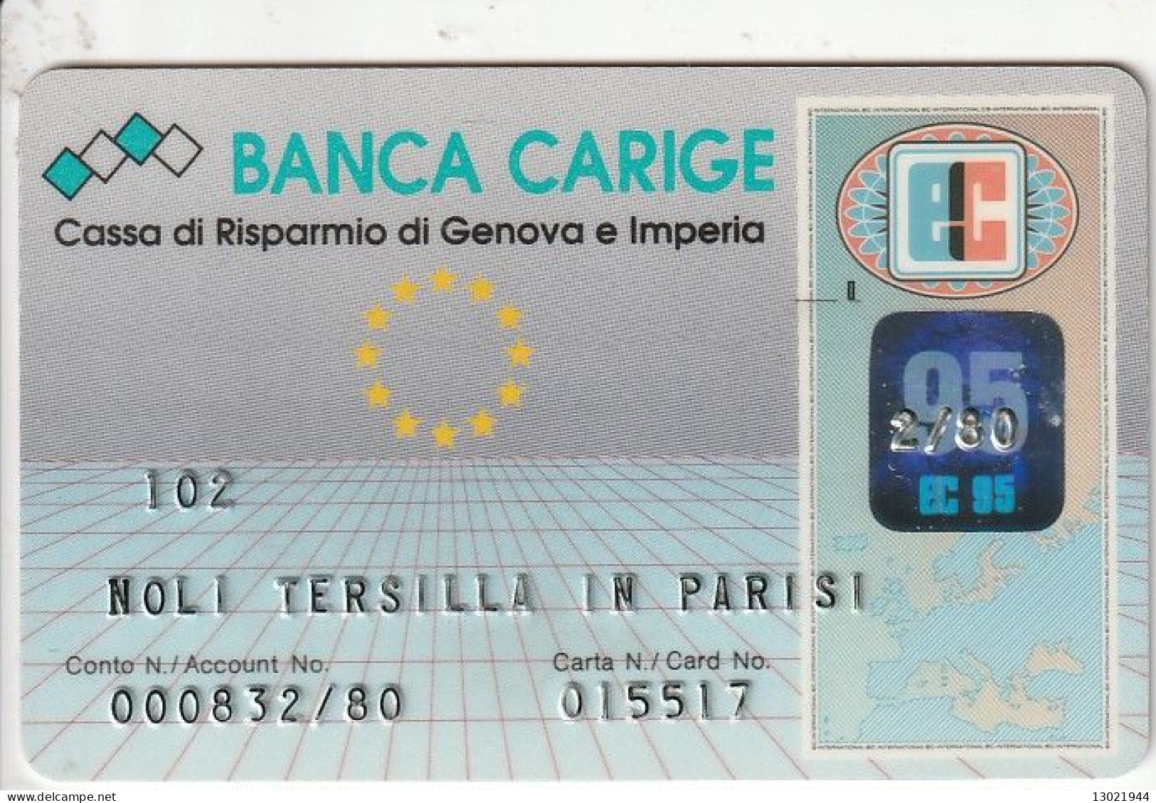 ITALIA   BANCA CARIGE EC 1995 (93/06/06) CASSA DI RISPARMIO DI GENOVA E IMPERIA - Carte Di Credito (scadenza Min. 10 Anni)