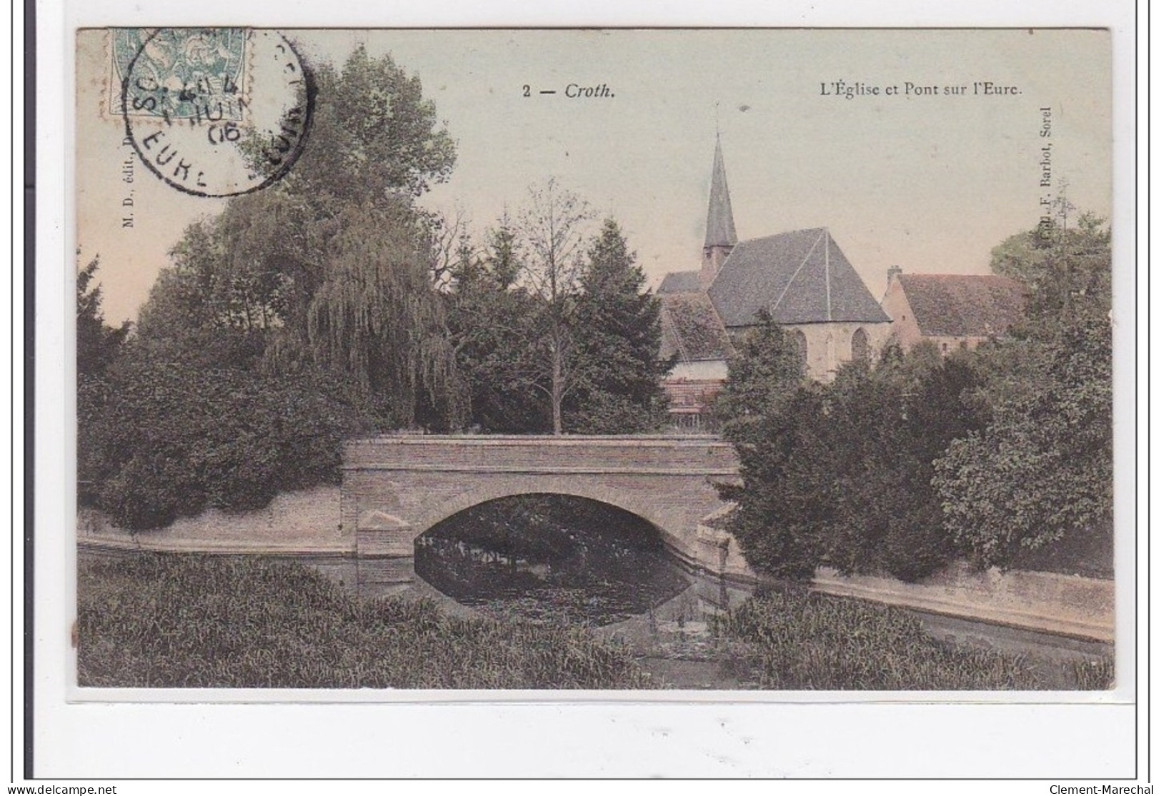 CROTH : L'eglie Et Pont Sur L'eure - Tres Bon Etat - Autres & Non Classés