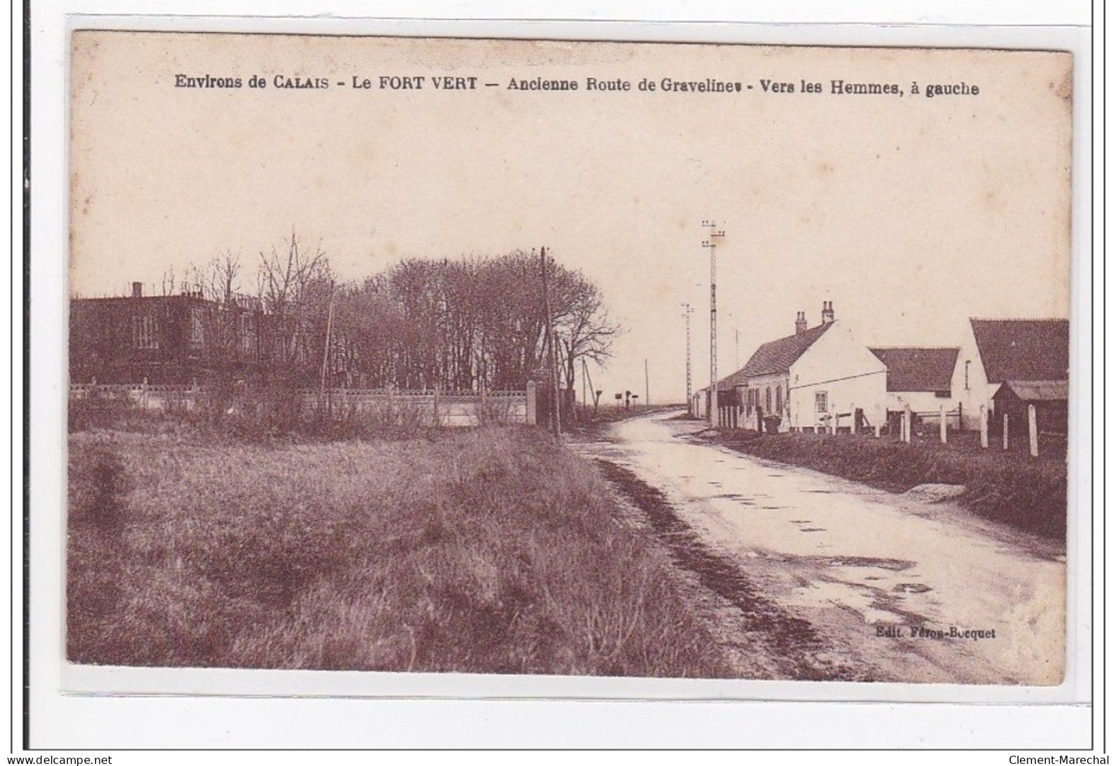 ENVIRONS DE CALAIS : Le Fort Vert, Ancienne Route De Gravelines, Vers Les Hommes, A Gauche - Tres Bon Etat - Fauquembergues