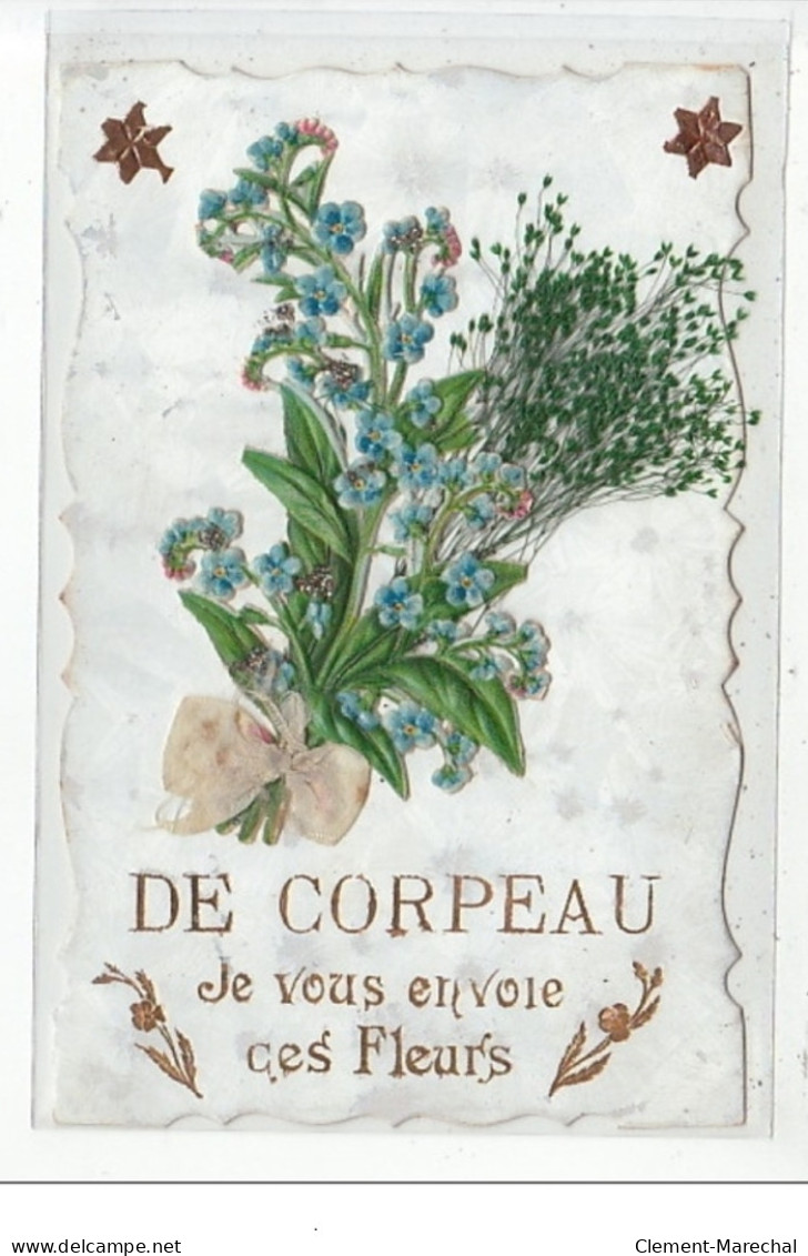 CORPEAU - """"De Corpeau, Je Vous Envoie Ces Fleurs"""" - Très Bon état - Other & Unclassified