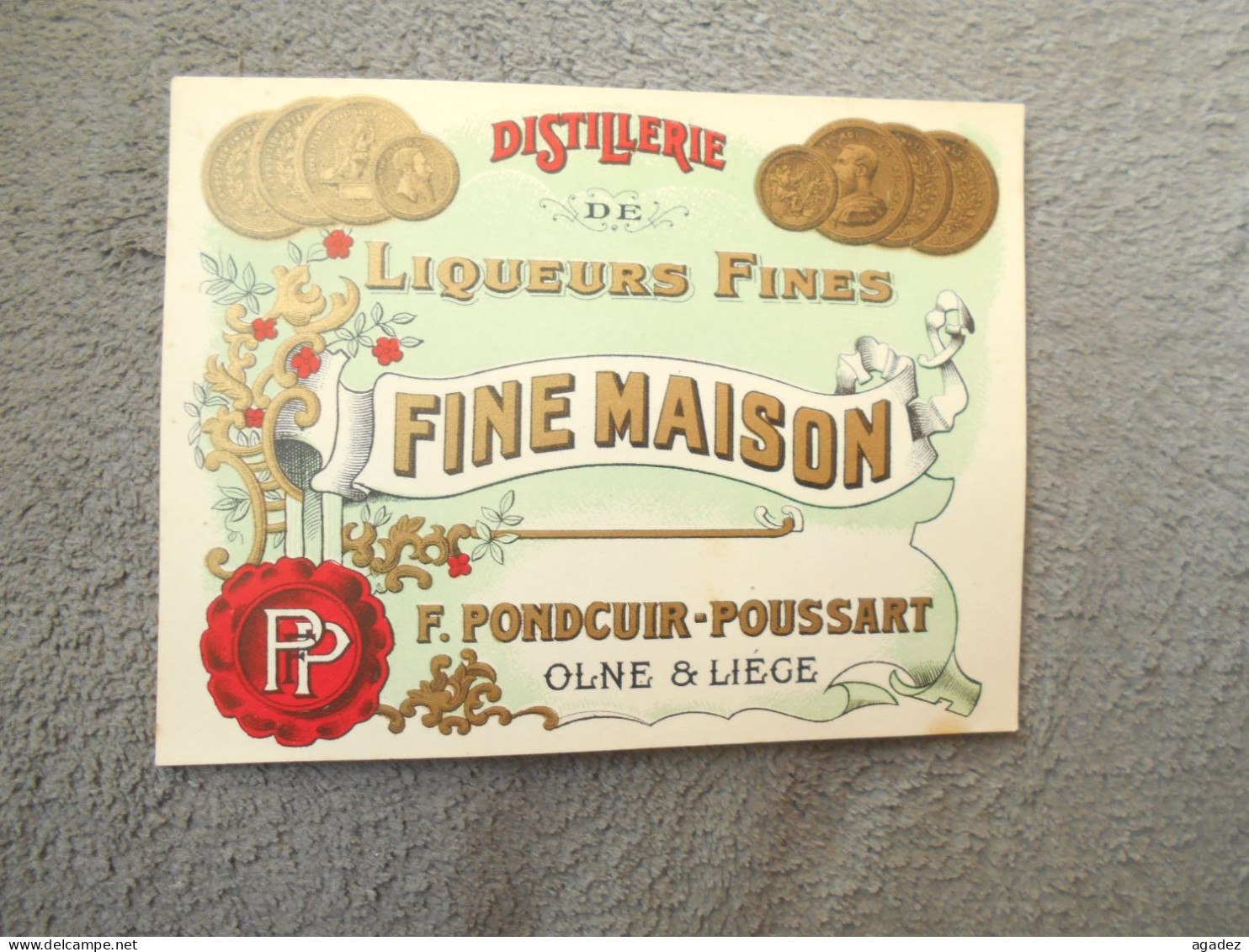 Ancienne étiquette Distillerie De Liqueurs Fines "Fine Maison "  Pondcuir Poussart Olne Et Liège - Alcoholes Y Licores