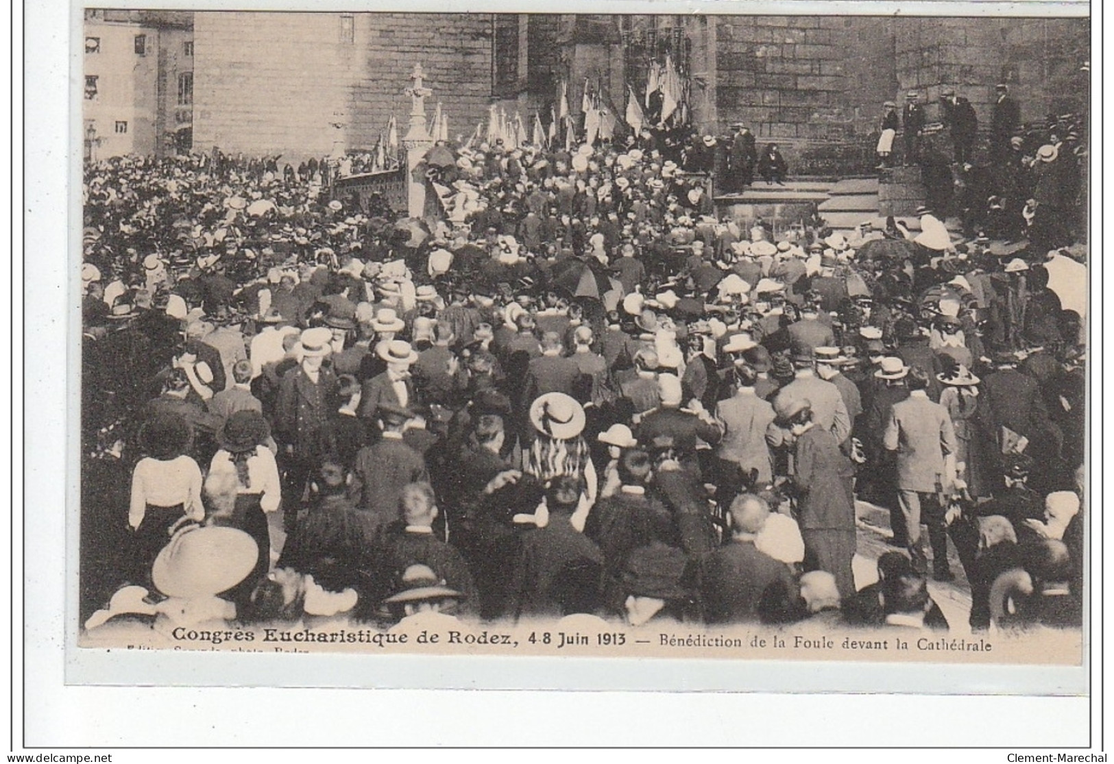 Congrès Eucharistique De RODEZ 4-8 Juin 1913 - Bénédiction De La Foule Devant La Cathédrale - Très Bon état - Rodez