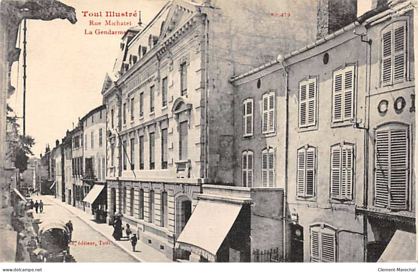 TOUL Illustré - Rue Michatel - La Gendarmerie - Très Bon état - Toul